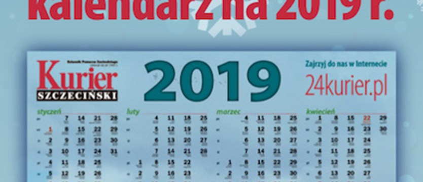 Kalendarz na 2019 r. może być Twój